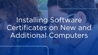Two people studying in the background with text in the front saying Installing Software  certificates on new and additional computers
