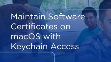 People studying together in the background with foreground text: Maintain Software Certificates on macOS with Keychain Access